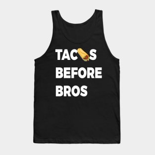 Tacos Before Bros, Funny Gift, Friendship gifts, Tacos Lovers Tank Top